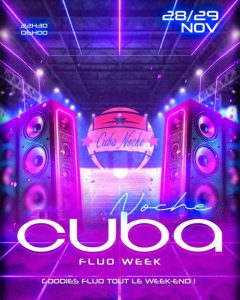 Cuba Bar Cuba Noche ! Fluo Week November 2025 best nightclub Valenciennes