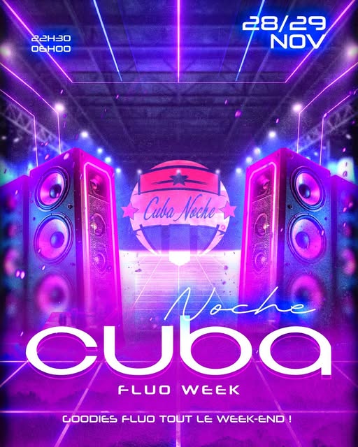 Cuba Bar Cuba Noche ! Fluo Week November 2025 best nightclub Valenciennes