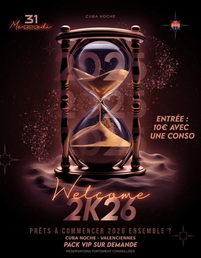 Nouvel An soirée Valenciennes Cuba NOCHE Bar Discotheque NIghtclub New Year Eve Nord Hauts de France Mercredi 31/12/2025